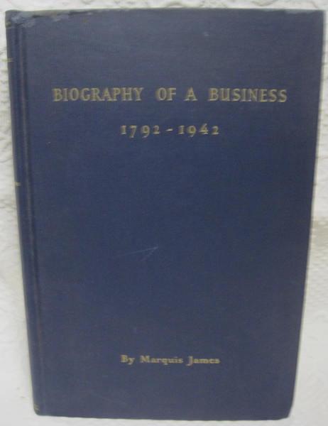 Image for Biography of a Business 1792-1942 Marquis James