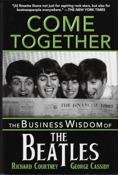 Image for Come Together: The Business Wisdom of The Beatles SIGNED