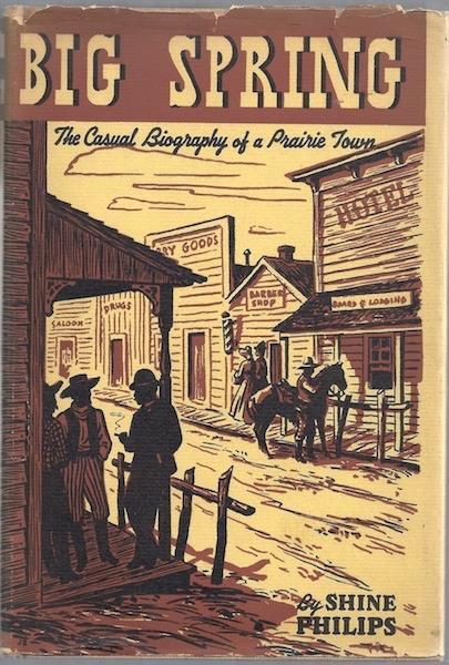 Image for Big Spring Casual Biography of a Prairie Town Philips