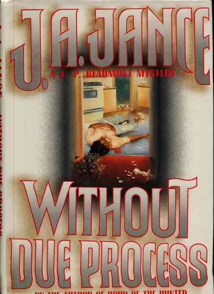 Image for Without Due Process: A J.P. Beaumont Mystery by Jance, J.A.