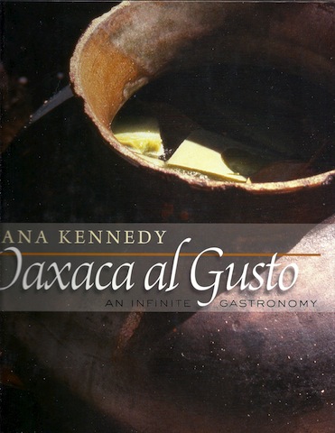 Image for Oaxaca al Gusto: An Infinite Gastronomy (The William and Bettye Nowlin Series in Art, History, and Culture of the Western Hemisphere)