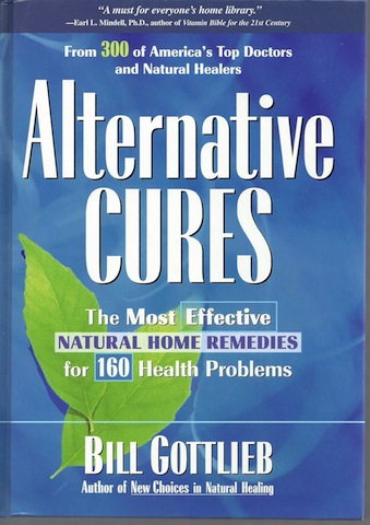 Image for Alternative Cures: The Most Effective Natural Home Remedies for 160 Health Problems