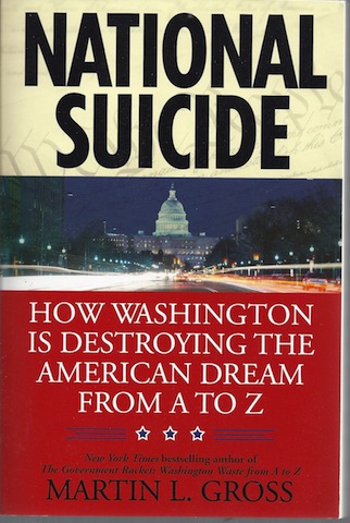 Image for National Suicide: How Washington Is Destroying the American Dream from A to Z
