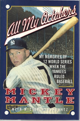 Image for All My Octobers: My Memories of Twelve World Series When the Yankees Ruled Baseball