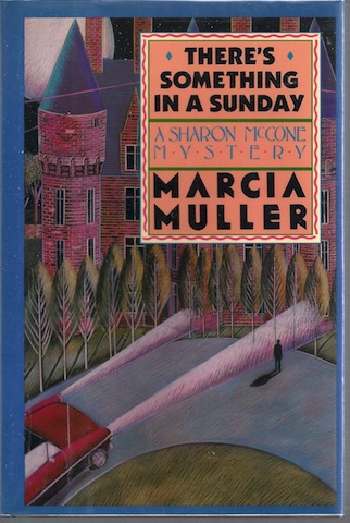 Image for There's Something in a Sunday (A Sharon Mccone Mystery)