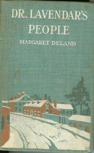 Dr Lavendar's People Margaret Deland 1903 First Edition Image for Dr Lavendar's People Margaret Deland 1903 First Edition