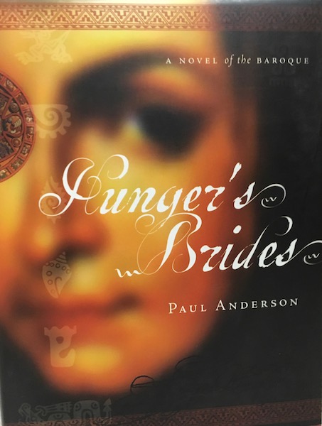 Hunger's Brides Paul Anderson 17th Century Mexico Image for Hunger's Brides Paul Anderson 17th Century Mexico