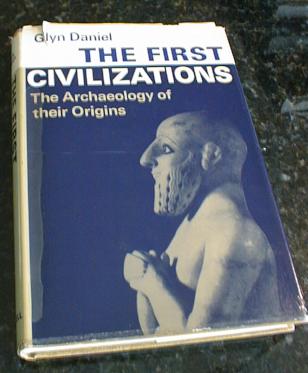 Image for The First Civilizations Archaeology of Origins Daniel