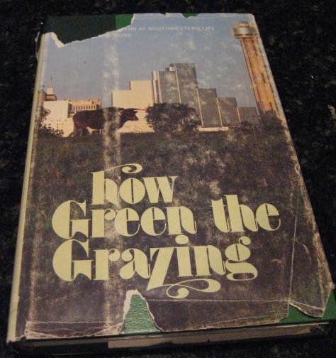Image for How Green the Grazing Southwestern Life 1903-1978