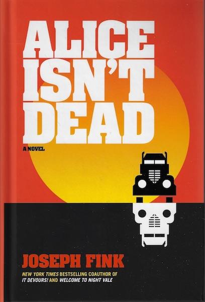 Alice Isn't Dead by Joseph Fink SIGNED Image for Alice Isn't Dead by Joseph Fink SIGNED