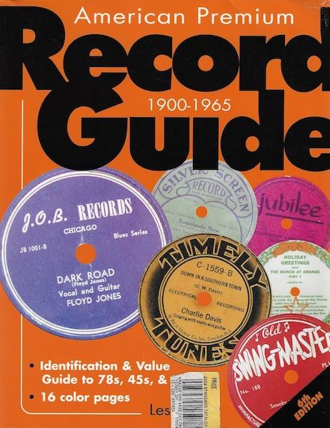American Premium Record Guide, 1900-1965: Identification & Value Guide to 78s, 45s, & LPs Image for American Premium Record Guide, 1900-1965: Identification & Value Guide to 78s, 45s, & LPs