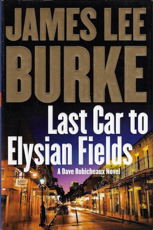 Image for Last Car to Elysian Fields: A Novel by Burke, James Lee