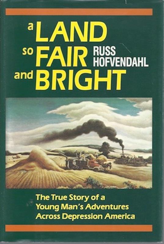 Image for A Land so Fair and Bright: The True Story of a Young Man's Adventures across ...