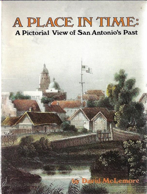 Image for A Place in Time: A Pictorial View of San Antonio's Past