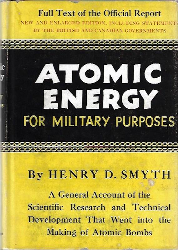 Image for Atomic Energy: A General Account of the Development of Methods of Using Atomic Energy for Military Purposes Under the Auspices of the U. S.