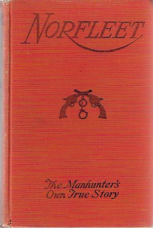 Image for Norfleet: The Manhunter's Own True Story Texas Rancher SIGNED