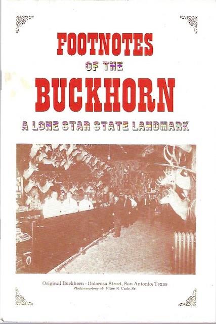 Image for Footnotes of the Buckhorn, a Lone Star State Landmark: Located at Lone Star Brewery, San Antonio, Texas, 1881-1981