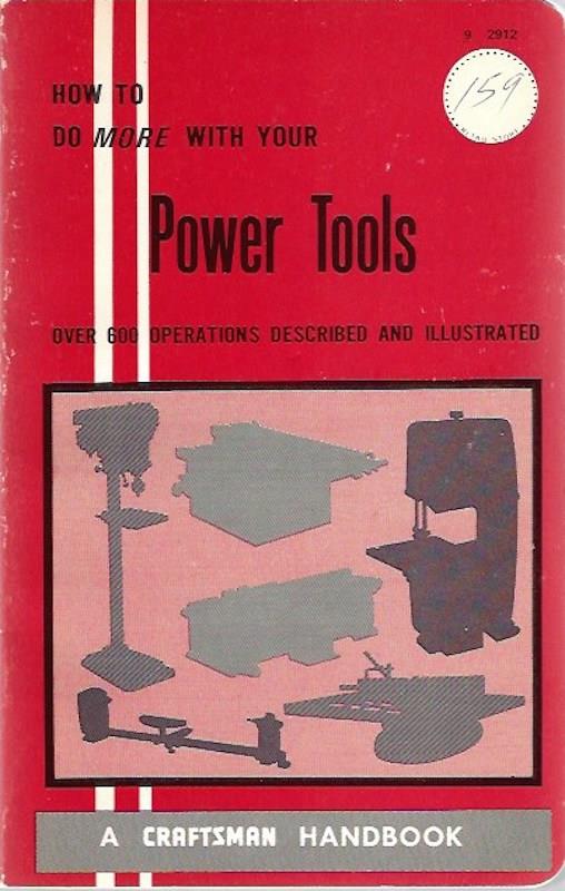 Image for Power Tools and How to Use Them, How to Do More with Your Power Tools (A Craftsman Handbook)