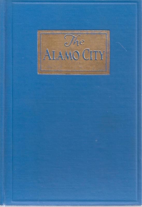 Image for The Alamo City 1718-1926 History