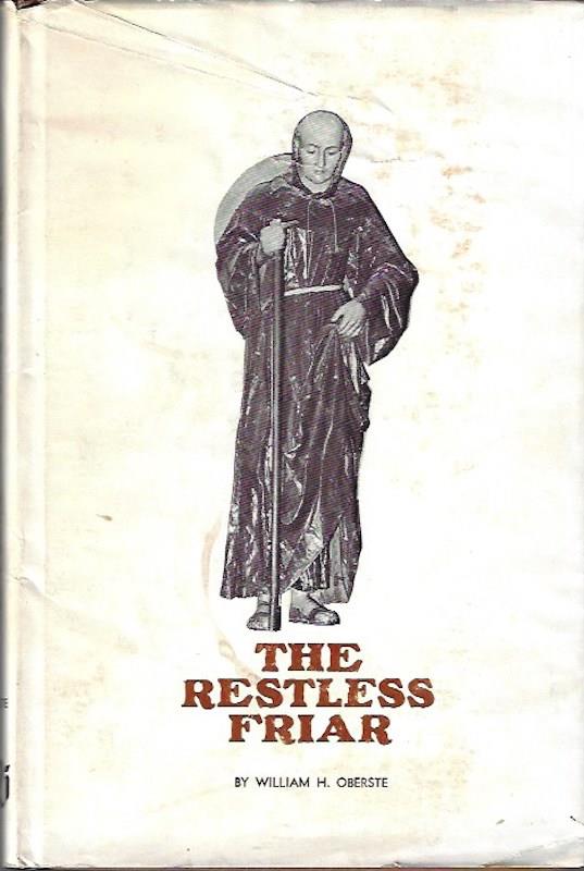 Image for The Restless Friar: SIGNED Venerable Fray Antonio Margil De Jesus, Missionary to the Americas, Apostle of Texas