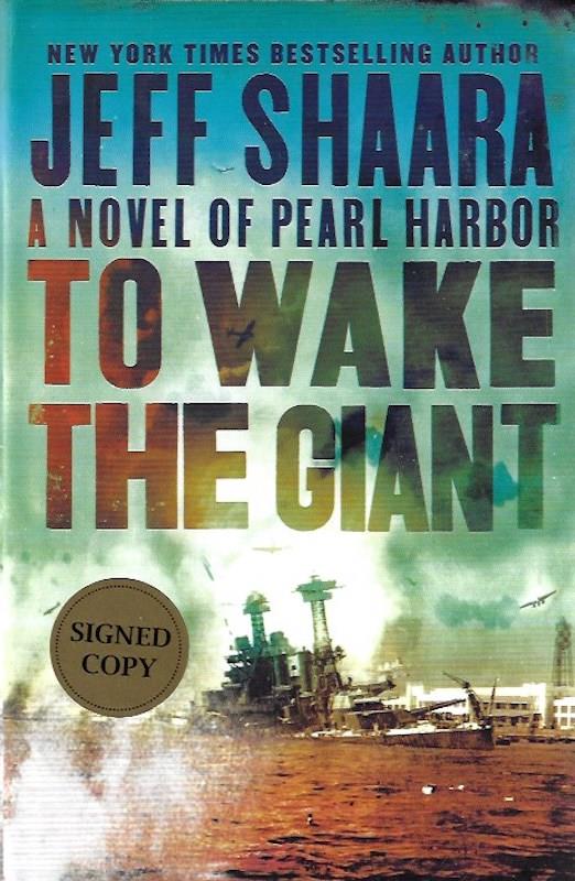 Image for To Wake the Giant: A Novel of Pearl Harbor SIGNED