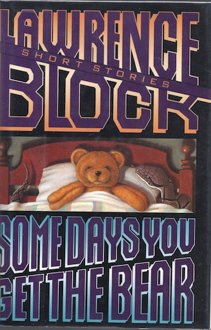 Image for Some Days You Get the Bear: Short Stories