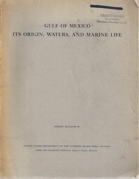 Image for GULF OF MEXICO: ITS ORIGIN, WATERS, AND MARINE LIFE (Fishery Bulletin 89 of the Fish and Wildlife Service, Volume 55)