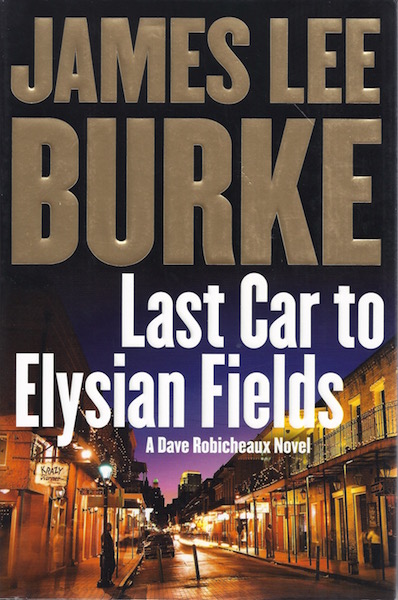 Image for Last Car to Elysian Fields: A Novel by Burke, James Lee