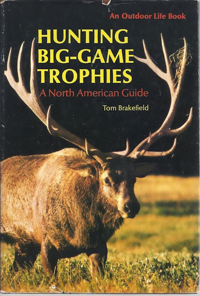 Image for Hunting Big-Game Trophies: A North American Guide