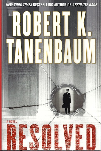 Image for Resolved : A Novel by Tanenbaum, Robert K.