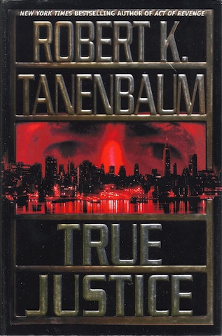 Image for True Justice by Tanenbaum, Robert K.