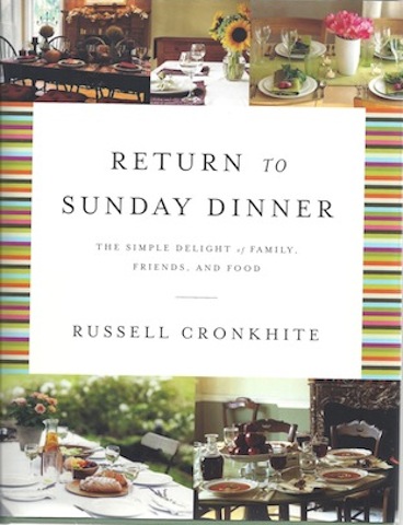 Image for Return to Sunday Dinner Revised & Updated: The Simple Delight of Family, Friends, and Food