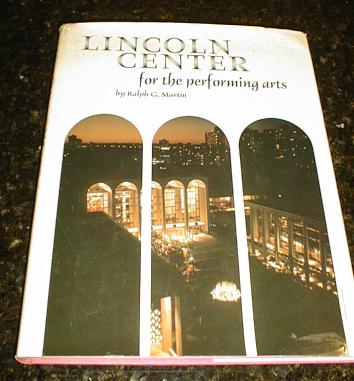 Lincoln Center for the Performing Arts, by Martin, Ralph G Image for Lincoln Center for the Performing Arts, by Martin, Ralph G