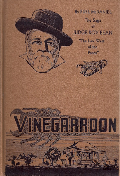 Image for Vinegarroon The saga of Judge Roy Bean, The Law West of the Pecos
