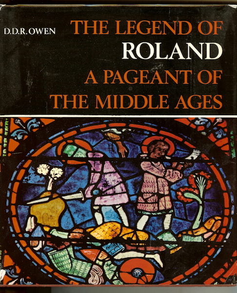 Image for The Legend of Roland: A Pageant of the Middle Ages by Owen, D.D.R.