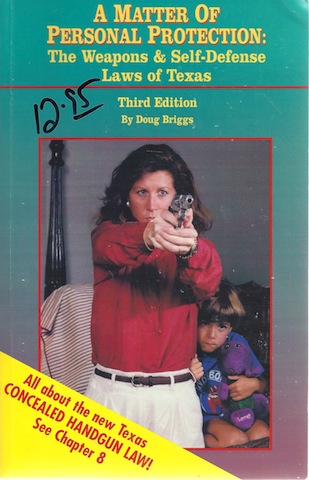 Image for A Matter of Personal Protection: The Weapons and Self Defense Laws of Texas