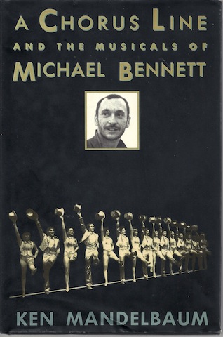 Image for A Chorus Line and the Musicals of Michael Bennett by Mandelbaum, Ken