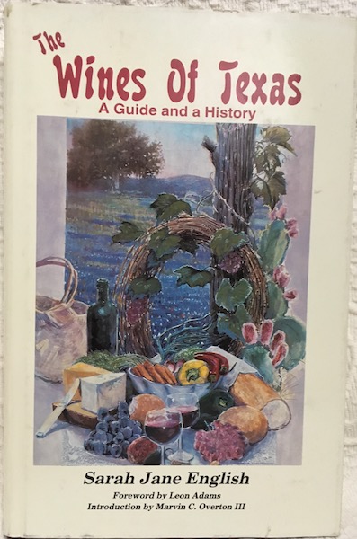 Image for The Wines of Texas: A Guide & A History. by English, Sarah Jane