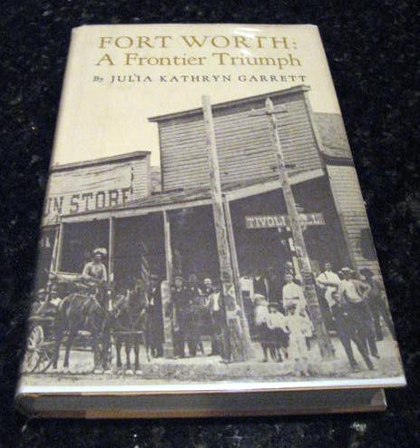 Image for Fort Worth: a frontier triumph by Garrett, Julia Kathryn