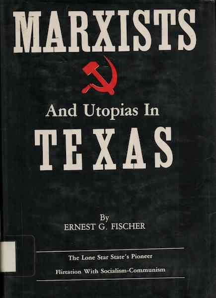 Image for Marxists & Utopias in Texas Fischer Signed First Ed