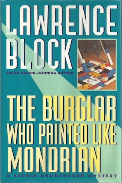 Image for The Burglar Who Painted Like Mondrian: A Bernie Rhodenbarr Mystery
