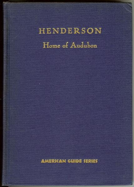 Image for Henderson Audubon's Home Town in Kentucky First Ed