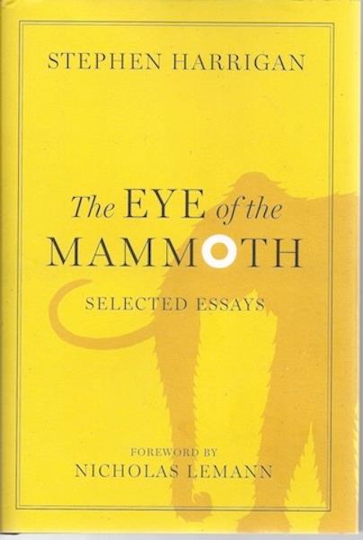 Image for The Eye of the Mammoth: Selected Essays (Jack and Doris Smothers Series in Texas History, Life, and Culture)