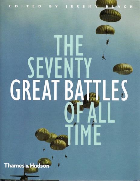 Image for The Seventy Great Battles in History