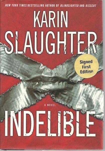 Image for Indelible: A Novel (Grant County) by Slaughter, Karin