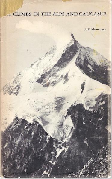 Image for My Climbs in the Alps and Caucasus (Of men and mountains)