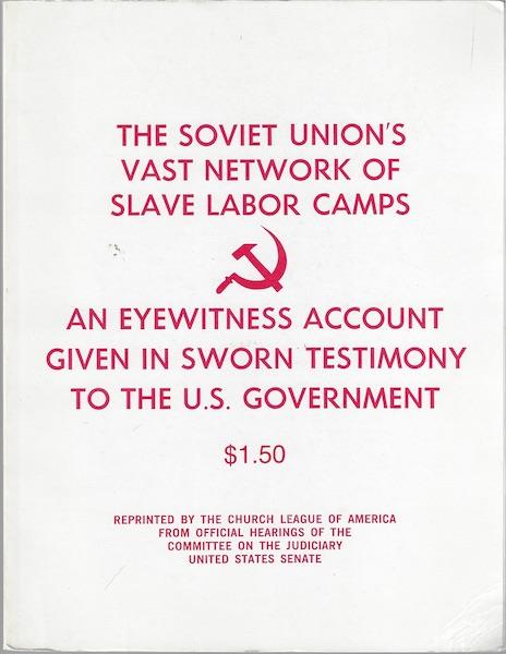 Image for The Soviet Union's Vast Network of Slave Labor Camps-An Eyewitness Account Given