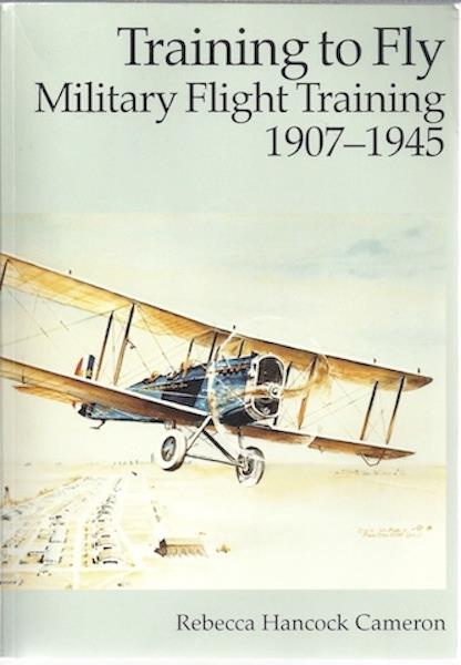 Image for Training to Fly: Military Flight Training, 1907-1945 (008-070-00756-8)