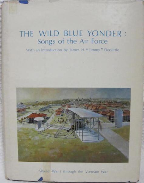 Image for Wild Blue Yoder Songs of Air Force Vol 1 First Edition