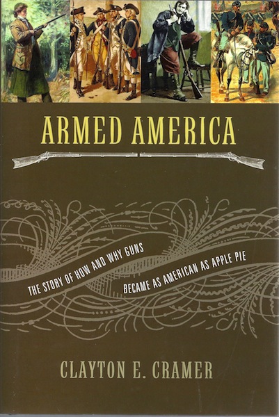 Image for Armed America: The Remarkable Story of How and Why Guns Became as American as Apple Pie